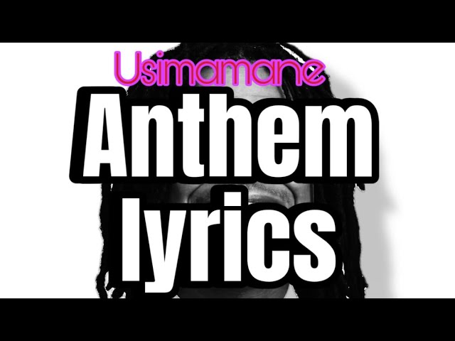 Usimamane Anthem